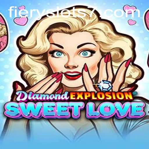 Explorando o Mundo de DiamondExplosionSweetLove: Um Guia Completo para Fiery Slots